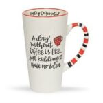 A Day Without Coffee Simply Sassy Latte Mug